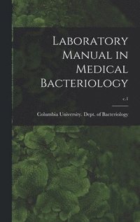bokomslag Laboratory Manual in Medical Bacteriology; c.1