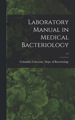 bokomslag Laboratory Manual in Medical Bacteriology; c.1