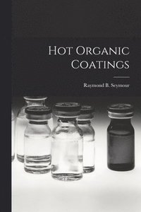 bokomslag Hot Organic Coatings