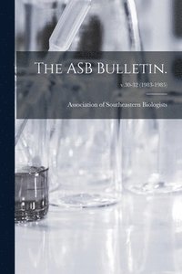 bokomslag The ASB Bulletin.; v.30-32 (1983-1985)