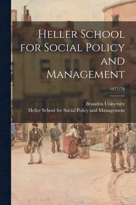 Heller School for Social Policy and Management; 1977/78, Häftad