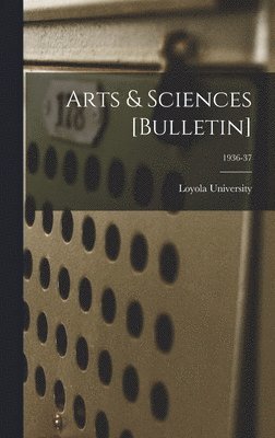 bokomslag Arts & Sciences [Bulletin]; 1936-37