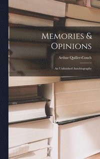 bokomslag Memories & Opinions: an Unfinished Autobiography