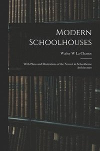 bokomslag Modern Schoolhouses [microform]