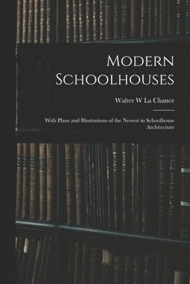 bokomslag Modern Schoolhouses [microform]