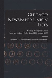 bokomslag Chicago Newspaper Union Lists