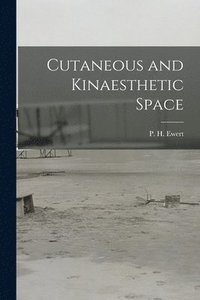 bokomslag Cutaneous and Kinaesthetic Space