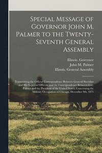 bokomslag Special Message of Governor John M. Palmer to the Twenty-seventh General Assembly