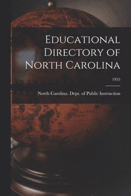 bokomslag Educational Directory of North Carolina; 1955