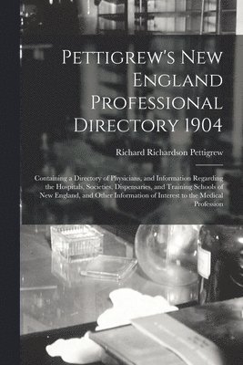 Pettigrew's New England Professional Directory 1904 1