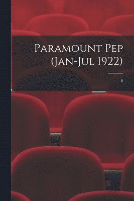 bokomslag Paramount Pep (Jan-Jul 1922); 6