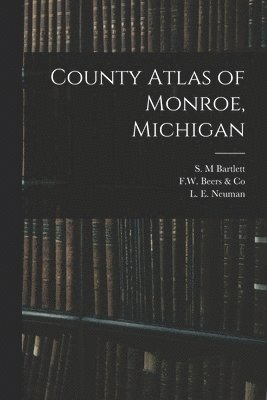 County Atlas of Monroe, Michigan 1