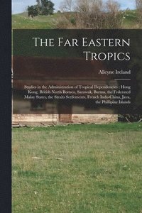 bokomslag The Far Eastern Tropics