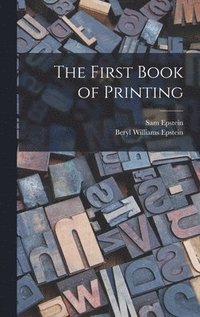 bokomslag The First Book of Printing