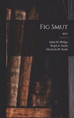 Fig Smut; B387 1