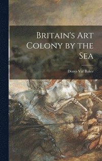 bokomslag Britain's Art Colony by the Sea