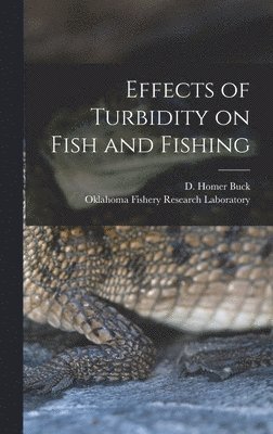 bokomslag Effects of Turbidity on Fish and Fishing