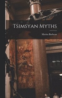 bokomslag Tsimsyan Myths