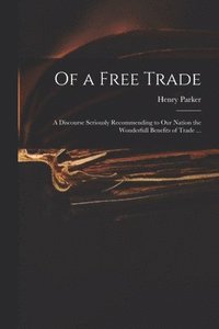 bokomslag Of a Free Trade