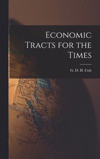 bokomslag Economic Tracts for the Times