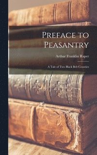 bokomslag Preface to Peasantry; a Tale of Two Black Belt Counties