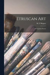 bokomslag Etruscan Art: FrTarquinia Escoes