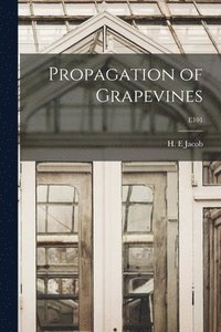 bokomslag Propagation of Grapevines; E101