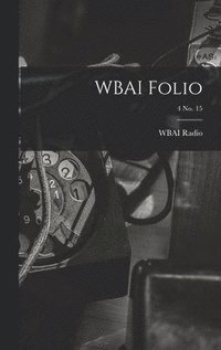 bokomslag WBAI Folio; 4 no. 15