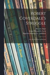 bokomslag Robert Coverdale's Struggle