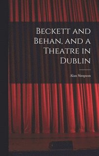 bokomslag Beckett and Behan, and a Theatre in Dublin