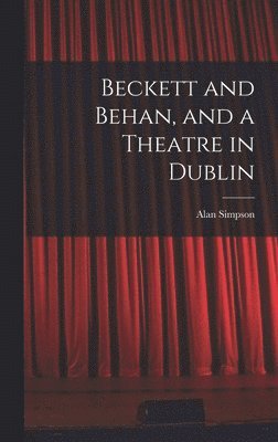 bokomslag Beckett and Behan, and a Theatre in Dublin