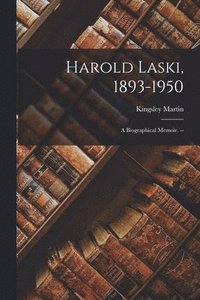 bokomslag Harold Laski, 1893-1950: a Biographical Memoir. --