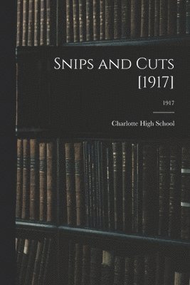 Snips and Cuts [1917]; 1917 1