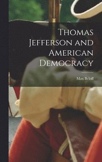 bokomslag Thomas Jefferson and American Democracy