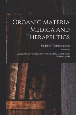 Organic Materia Medica and Therapeutics 1