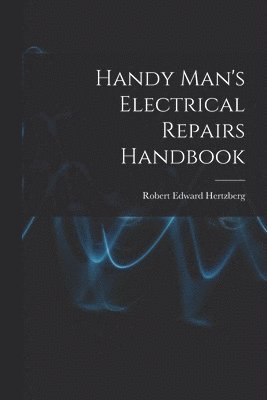 bokomslag Handy Man's Electrical Repairs Handbook