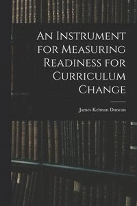 bokomslag An Instrument for Measuring Readiness for Curriculum Change