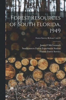 bokomslag Forest Resources of South Florida, 1949; no.33