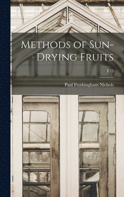 Methods of Sun-drying Fruits; E75 1