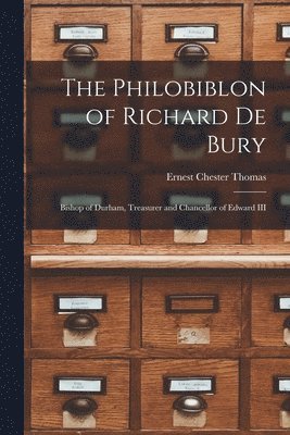 bokomslag The Philobiblon of Richard De Bury