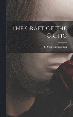bokomslag The Craft of the Critic