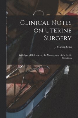 Clinical Notes on Uterine Surgery 1