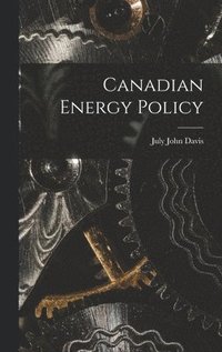 bokomslag Canadian Energy Policy