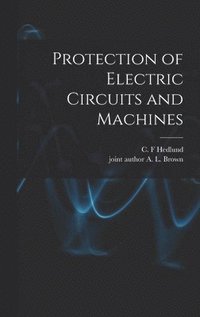 bokomslag Protection of Electric Circuits and Machines