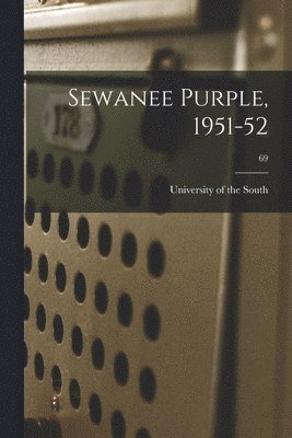 Sewanee Purple, 1951-52; 69 1