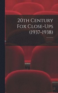 bokomslag 20th Century Fox Close-Ups (1937-1938)