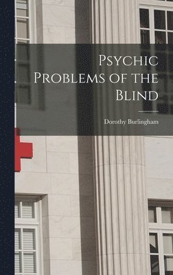 Psychic Problems of the Blind 1