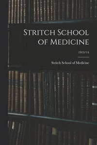 bokomslag Stritch School of Medicine; 1913/14