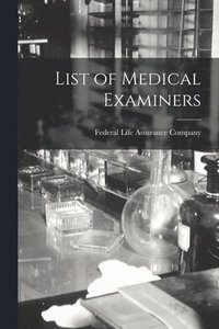 bokomslag List of Medical Examiners [microform]