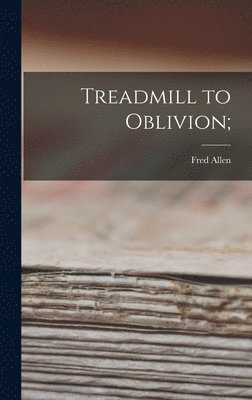 Treadmill to Oblivion; 1